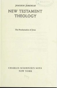 cover of the book New Testament theology : [volume one, the proclamation of Jesus]