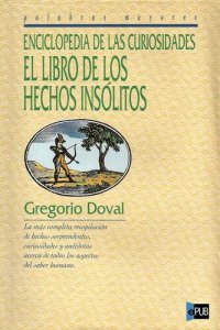 cover of the book Enciclopedia de las curiosidades: El libro de los hechos insólitos