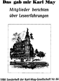 cover of the book Das gab mir Karl May. Mitglieder berichten über Leseerfahrungen mit Karl May. Tonband-Aufzeichnung (von Hartmut Kühne) einer Veranstaltung der Tagung der Karl-May-Gesellschaft, Königswinter, 28.09.85 Mit Karl May: Zur Erinnerung (Gedicht-Faksimile)