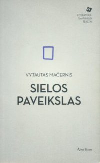 cover of the book Sielos paveikslas : [eilėraščiai, esė, dienoraščių ir laiškų ištraukos]