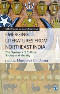 cover of the book Emerging Literatures from Northeast India: The Dynamics of Culture, Society and Identity