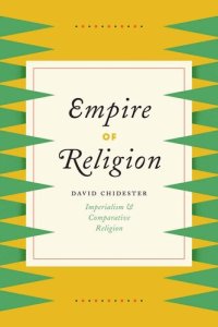 cover of the book Empire of Religion: Imperialism and Comparative Religion