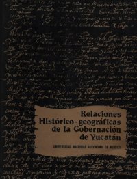 cover of the book Relaciones histórico-geográficas de la gobernación de Yucatán (Mérida, Valladolid y Tabasco) vol. II