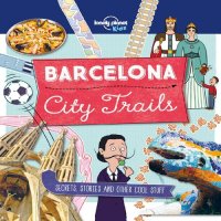 cover of the book City Trails - Barcelona (Lonely Planet Kids)