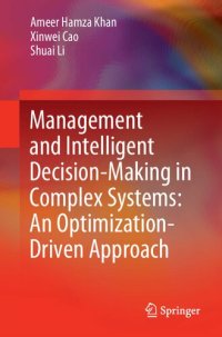 cover of the book Management and Intelligent Decision-Making in Complex Systems: An Optimization-Driven Approach