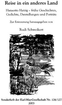 cover of the book Reise in ein anderes Land. Hansotto Hatzig – frühe Geschichten, Gedichte, Darstellungen und Porträts