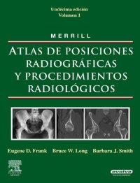 cover of the book Merrill Atlas de Posiciones Radiograficas y Procedimientos Radiologicos