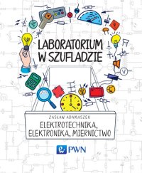 cover of the book Laboratorium w szufladzie. Elektrotechnika, elektronika, miernictwo