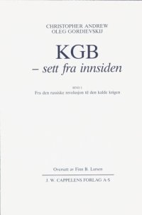 cover of the book KGB - sett fra innsiden 1: Fra den russiske revolusjon til den kalde krigen