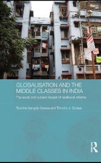 cover of the book Globalisation and the Middle Classes in India: The Social and Cultural Impact of Neoliberal Reforms