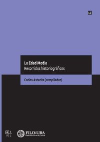 cover of the book La Edad Media. Recorridos historiográficos