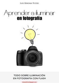 cover of the book Aprender a Iluminar en fotografía