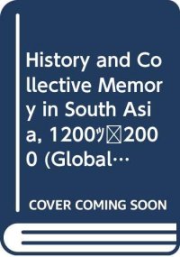 cover of the book History and Collective Memory in South Asia, 1200-2000