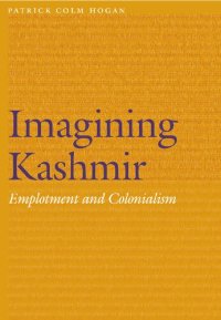 cover of the book Imagining Kashmir: Emplotment and Colonialism