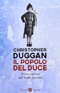 cover of the book Il popolo del Duce: Storia emotiva dell'Italia fascista