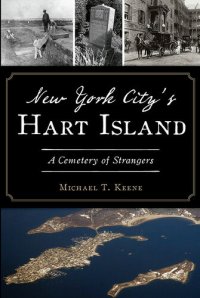 cover of the book New York City's Hart Island: A Cemetery of Strangers