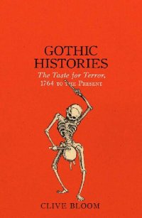 cover of the book Gothic Histories: The Taste for Terror, 1764 to the Present