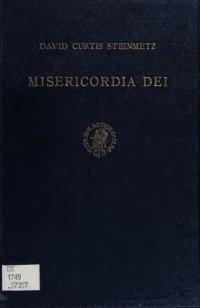 cover of the book Misericordia Dei: The Theology of Johannes Von Staupitz in Its Late Medieval Setting