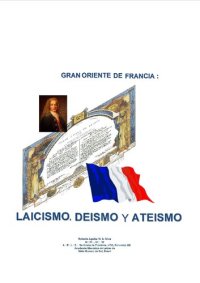 cover of the book GRAN ORIENTE DE FRANCIA LAICISMO, DEISMO Y ATEISMO Español