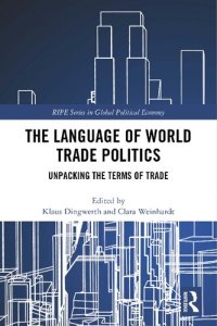 cover of the book The Language of World Trade Politics: Unpacking the Terms of Trade