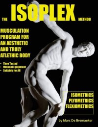 cover of the book THE ISOPLEX METHOD MUSCULATION PROGRAM FOR AN AESTHETIC AND TRULY ATLETHIC BODY