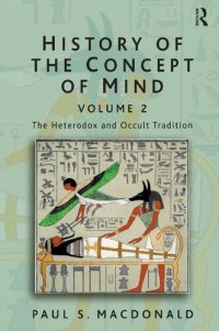 cover of the book History of the Concept of Mind: Volume 2: The Heterodox and Occult Tradition