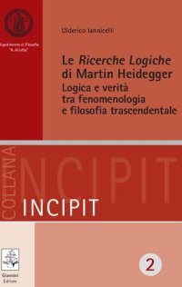 cover of the book Le Ricerche logiche di Martin Heidegger. Logica e verità tra fenomenologia e filosofia trascendentale