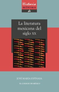 cover of the book Historia mínima de la literatura mexicana del siglo XX