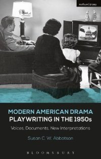 cover of the book Modern American Drama: Playwriting in the 1950s: Voices, Documents, New Interpretations