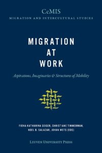 cover of the book Migration at Work: Aspirations, Imaginaries & Structures of Mobility