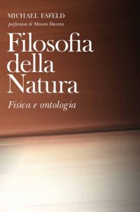 cover of the book Filosofia della natura. Fisica e ontologia