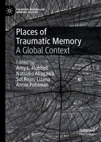 cover of the book Places of Traumatic Memory: A Global Context