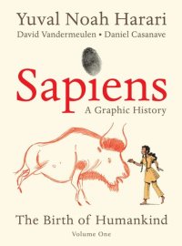 cover of the book Sapiens: A Graphic History: The Birth of Humankind (Vol. 1)