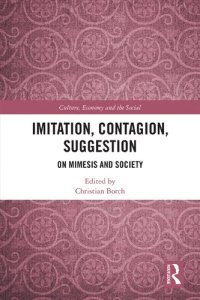 cover of the book Imitation, contagion, suggestion : on mimesis and society