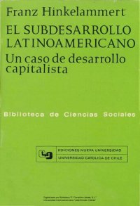 cover of the book El subdesarrollo latinoamericano. Un caso de desarrollo capitalista