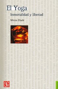 cover of the book El Yoga: inmortalidad y libertad