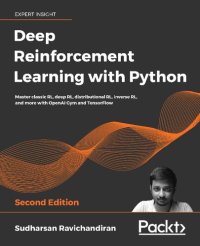 cover of the book HANDS-ON REINFORCEMENT LEARNING WITH PYTHON - : master reinforcement and deep reinforcement... learning from scratch using openai gym and tensorf.