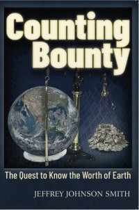 cover of the book Counting Bounty: The Quest to Know the Worth of Earth