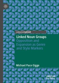 cover of the book Linked Noun Groups: Opposition and Expansion as Genre and Style Markers