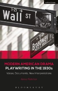 cover of the book Modern American Drama: Playwriting in the 1930s: Voices, Documents, New Interpretations