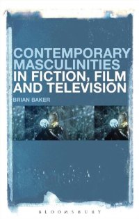 cover of the book Contemporary Masculinities in Fiction, Film and Television