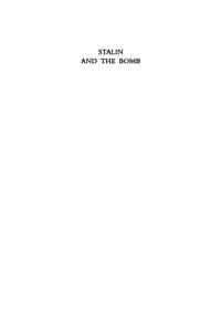 cover of the book Stalin and the Bomb: The Soviet Union and Atomic Energy, 1939-1956