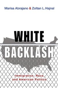 cover of the book White Backlash: Immigration, Race, and American Politics