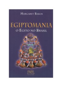 cover of the book Egiptomania - O Egito no Brasil