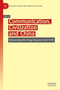 cover of the book Communication, Civilization and China: Discovering the Tang Dynasty (618–907)