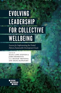 cover of the book Evolving Leadership for Collective Wellbeing: Lessons for Implementing the United Nations Sustainable Development Goals