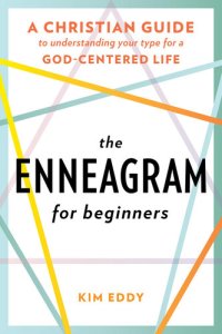 cover of the book The Enneagram for Beginners: A Christian Guide to Understanding Your Type for a God-Centered Life