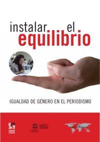 cover of the book Instalar el equilibrio: igualdad de género en el periodismo; 2009