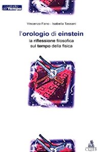 cover of the book L'orologio di Einstein. La riflessione filosofica sul tempo della fisica