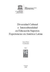 cover of the book Diversidad cultural e interculturalidad en educación superior: experiencias en América latina; 2008